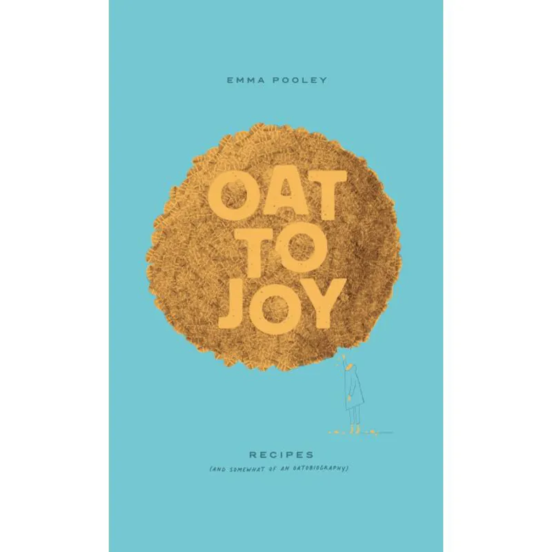 Oat To Joy Recipes by Emma Pooley